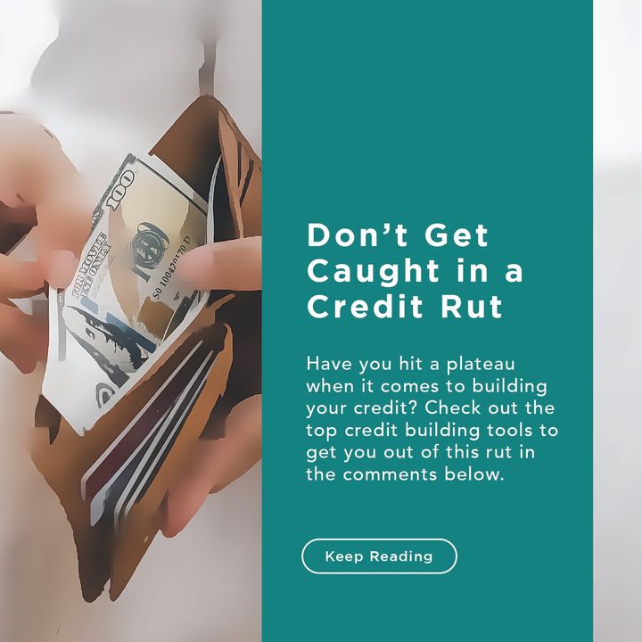 Don’t Get Caught in a Credit Rut